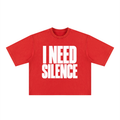 THE I NEED SILENCE TEE